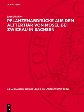Fischer |  Pflanzenabdrücke aus dem Alttertiär von Mosel bei Zwickau in Sachsen | eBook | Sack Fachmedien