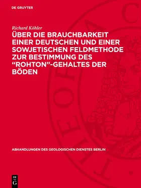 Köhler |  Über die Brauchbarkeit einer deutschen und einer sowjetischen Feldmethode zur Bestimmung des „Rohton“-Gehaltes der Böden | eBook | Sack Fachmedien