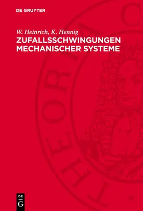 Heinrich / Hennig |  Zufallsschwingungen mechanischer Systeme | Buch |  Sack Fachmedien