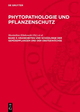 Klinkowski / Mühle / Reinmuth |  Phytopathologie und Pflanzenschutz, Band 3, Krankheiten und Schädlinge der Gemüsepflanzen und der Obstgewächse | Buch |  Sack Fachmedien