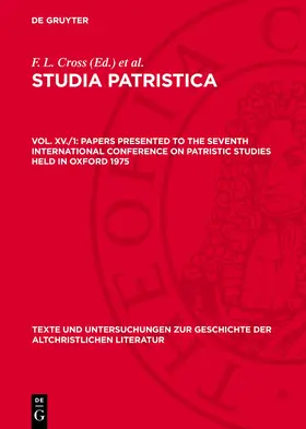 Cross / Livingstone |  Studia Patristica, Vol. XV./1, Papers presented to the Seventh International Conference on Patristic Studies held in Oxford 1975 | Buch |  Sack Fachmedien