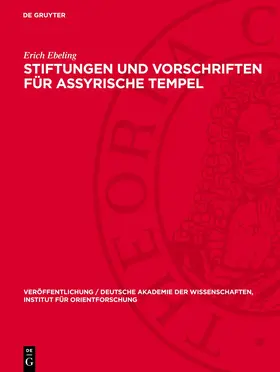 Ebeling |  Stiftungen und Vorschriften für assyrische Tempel | eBook | Sack Fachmedien