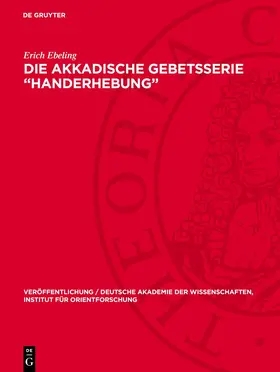 Ebeling |  Die akkadische Gebetsserie „Handerhebung“ | eBook | Sack Fachmedien