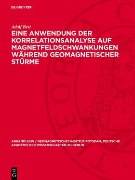 Best |  Eine Anwendung der Korrelationsanalyse auf Magnetfeldschwankungen während geomagnetischer Stürme | eBook | Sack Fachmedien