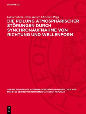 Skeib / Kaiser / Popp |  Die Peilung atmosphärischer Störungen durch Synchronaufnahme von Richtung und Wellenform | eBook | Sack Fachmedien