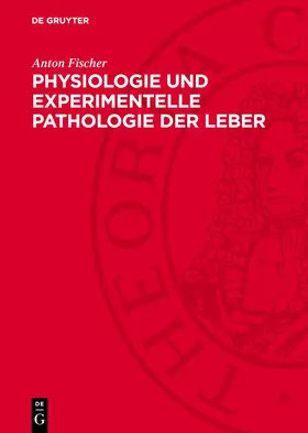 Fischer |  Physiologie und experimentelle Pathologie der Leber | eBook | Sack Fachmedien