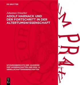 Irmscher |  Adolf Harnack und der Fortschritt in der Altertumswissenschaft | Buch |  Sack Fachmedien