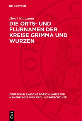 Naumann |  Die Orts- und Flurnamen der Kreise Grimma und Wurzen | eBook | Sack Fachmedien