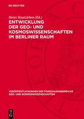Gruyter |  Entwicklung der Geo- und Kosmoswissenschaften im Berliner Raum | eBook | Sack Fachmedien