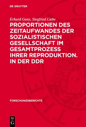 Gans / Liebe |  Proportionen des Zeitaufwandes der sozialistischen Gesellschaft im Gesamtprozess ihrer Reproduktion. in der DDR | eBook | Sack Fachmedien