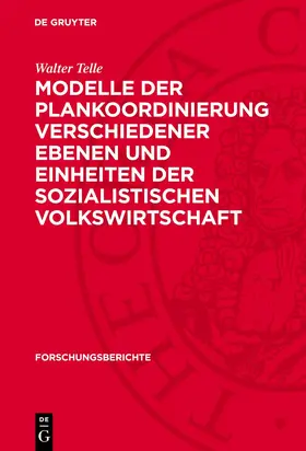 Telle |  Modelle der Plankoordinierung verschiedener Ebenen und Einheiten der sozialistischen Volkswirtschaft | Buch |  Sack Fachmedien