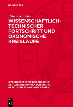 Koziolek |  Wissenschaftlich-technischer Fortschritt und ökonomische Kreisläufe | Buch |  Sack Fachmedien