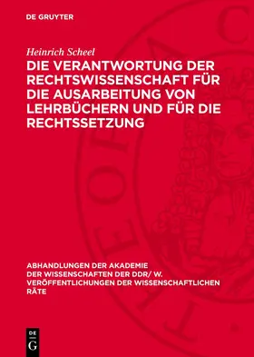 Scheel |  Die Verantwortung der Rechtswissenschaft für die Ausarbeitung von Lehrbüchern und für die Rechtssetzung | eBook | Sack Fachmedien