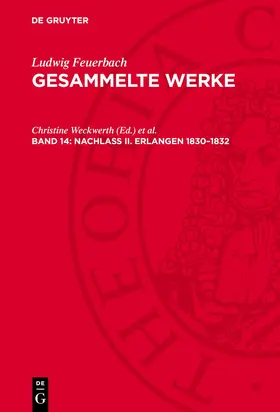Weckwerth / Schuffenhauer |  Gesammelte Werke, Band 14, Nachlaß II. Erlangen 1830-1832 | Buch |  Sack Fachmedien