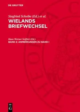 Scheibe / Seiffert |  Wielands Briefwechsel, Band 2, Anmerkungen zu Band I | Buch |  Sack Fachmedien