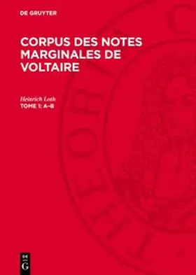 Loth |  Corpus des Notes Marginales de Voltaire, Tome 1, A-B | Buch |  Sack Fachmedien