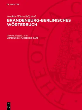 Ising / Wiese / Witkowski |  Brandenburg-Berlinisches Wörterbuch, Lieferung 2, Flieder bis Gare | Buch |  Sack Fachmedien
