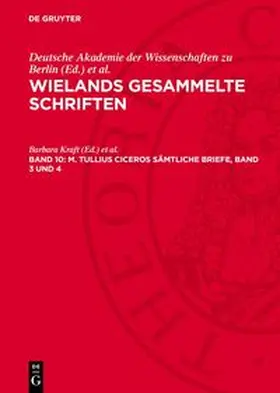 Kraft / Seiffert |  Wielands gesammelte Schriften, Band 10, M. Tullius Ciceros Sämtliche Briefe, Band 3 und 4 | Buch |  Sack Fachmedien