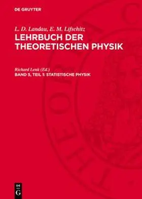 Landau / Lenk / Lifschitz |  Lehrbuch der theoretischen Physik, Band 5, Teil 1, Statistische Physik | Buch |  Sack Fachmedien