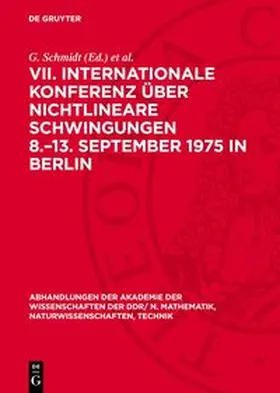 Schmidt / Weinert |  VII. Internationale Konferenz über Nichtlineare Schwingungen 8.-13. September 1975 in Berlin | Buch |  Sack Fachmedien