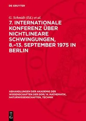 Schmidt / Weinert |  7. Internationale Konferenz über Nichtlineare Schwingungen, 8.-13. September 1975 in Berlin | Buch |  Sack Fachmedien