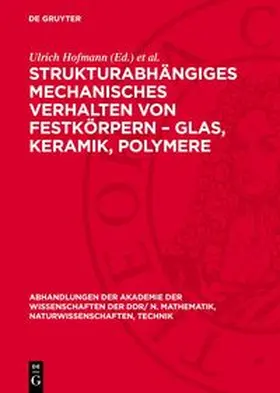 Hofmann / Henkel / Schulze |  Strukturabhängiges mechanisches Verhalten von Festkörpern - Glas, Keramik, Polymere | Buch |  Sack Fachmedien