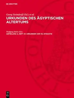 Steindorff / Sethe |  Urkunden des ägyptischen Altertums, Abteilung 4, Heft 21, Urkunden der 18. Dynastie | Buch |  Sack Fachmedien