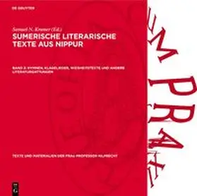 Kramer |  Sumerische literarische Texte aus Nippur, Band 2, Hymnen, Klagelieder, Weisheitstexte und andere Literaturgattungen | Buch |  Sack Fachmedien