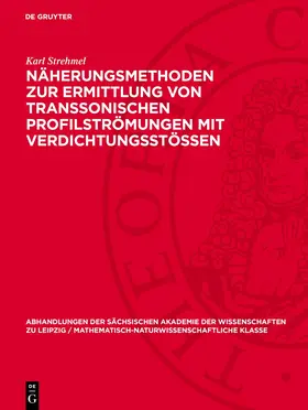 Strehmel |  Näherungsmethoden zur Ermittlung von transsonischen Profilströmungen mit Verdichtungsstössen | Buch |  Sack Fachmedien