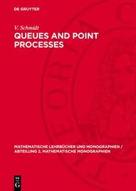 Schmidt / Franken / König |  Queues and Point Processes | Buch |  Sack Fachmedien