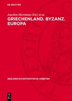 Herrmann / Köpstein / Müller |  Griechenland. Byzanz. Europa | Buch |  Sack Fachmedien