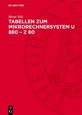 Völz |  Tabellen zum Mikrorechnersystem U 880 - Z 80 | Buch |  Sack Fachmedien