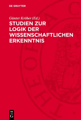 Kröber | Studien zur Logik der wissenschaftlichen Erkenntnis | Buch | 978-3-11-278316-0 | www.sack.de