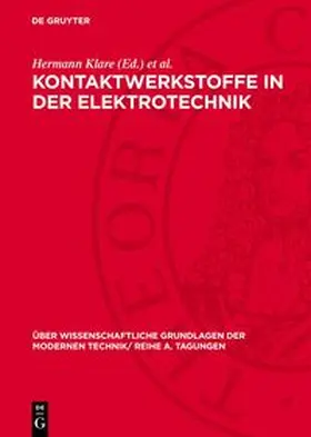 Klare / Frühauf / Gummel et al. |  Kontaktwerkstoffe in der Elektrotechnik | Buch |  Sack Fachmedien