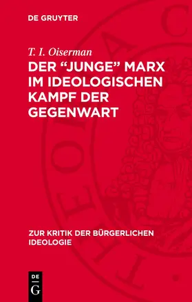 Oiserman | Der "junge" Marx im ideologischen Kampf der Gegenwart | Buch | 978-3-11-278436-5 | www.sack.de
