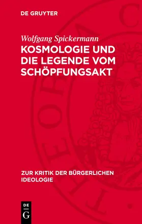 Spickermann |  Kosmologie und die Legende vom Schöpfungsakt | Buch |  Sack Fachmedien