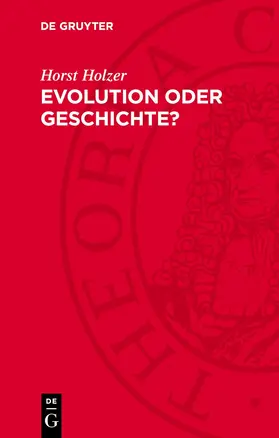 Holzer |  Evolution oder Geschichte? | Buch |  Sack Fachmedien