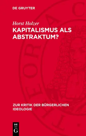 Holzer |  Kapitalismus als Abstraktum? | Buch |  Sack Fachmedien