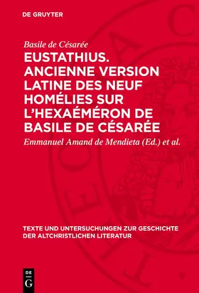 Césarée / Mendieta / Rudberg |  Eustathius. Ancienne version latine des neuf homélies sur l'Hexaéméron de Basile de Césarée | Buch |  Sack Fachmedien