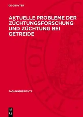  Aktuelle Probleme der Züchtungsforschung und Züchtung bei Getreide | Buch |  Sack Fachmedien