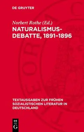 Rothe |  Naturalismus-Debatte, 1891-1896 | Buch |  Sack Fachmedien