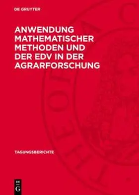 Degruyter |  Anwendung mathematischer Methoden und der EDV in der Agrarforschung | Buch |  Sack Fachmedien