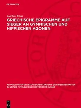 Ebert |  Griechische Epigramme auf Sieger an gymnischen und hippischen Agonen | Buch |  Sack Fachmedien