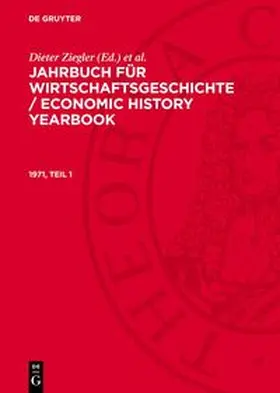 Ziegler / Reith / Schefold |  Jahrbuch für Wirtschaftsgeschichte / Economic History Yearbook, 1971, Teil 1, Jahrbuch für Wirtschaftsgeschichte / Economic History Yearbook 1971, Teil 1 | Buch |  Sack Fachmedien