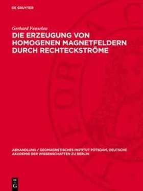 Fanselau |  Die Erzeugung von homogenen Magnetfeldern durch Rechteckströme | Buch |  Sack Fachmedien