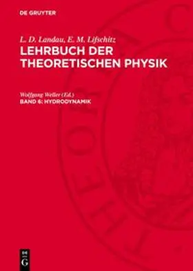 Landau / Weller / Lifschitz |  Lehrbuch der theoretischen Physik, Band 6, Hydrodynamik | Buch |  Sack Fachmedien