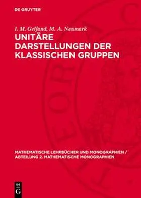 Gelfand / Neumark |  Unitäre Darstellungen der klassischen Gruppen | Buch |  Sack Fachmedien