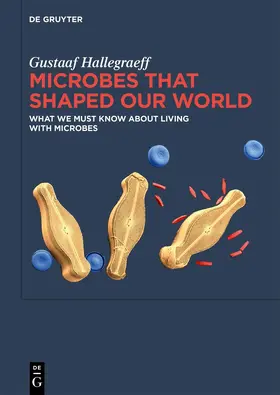 Hallegraeff | Microbes That Shaped Our World | Buch | 978-3-11-914233-5 | www.sack.de