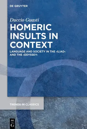 Guasti |  Homeric Insults in Context | Buch |  Sack Fachmedien