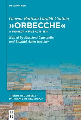Giraldi Cinthio / Ciavolella / Beecher |  »Orbecche« | Buch |  Sack Fachmedien